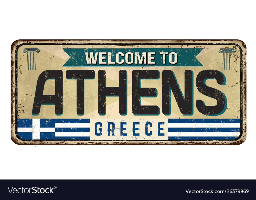 Welcome To Athens Vintage Rusty Metal Sign Vector Image