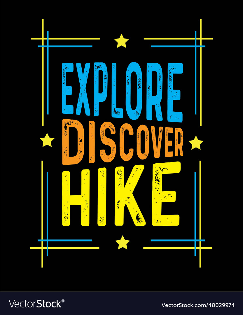 Explore discover hike