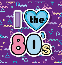 I Love The 80s