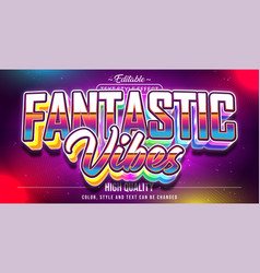 Editable Text Style Effect - Fantastic Vibes Text