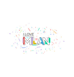 I Love Milan Lettering For Postcards Posters