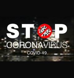 Coronavirus Stop Covid-19 City No Infection