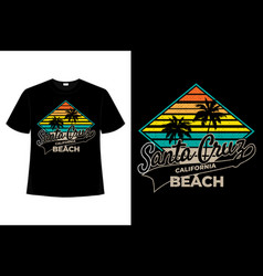 T-shirt Santa Cruz California Beach Retro Style