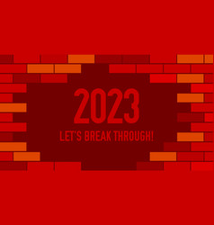 2023 Lets Break Through Break In The Red Brick