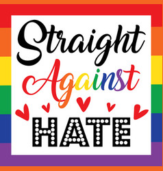 Straight Against Hate Template Lgbt Symbolism