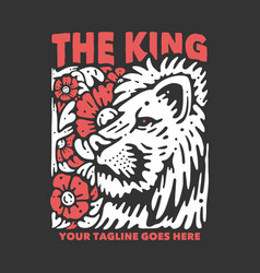 T Shirt Design The Kingwith Lion Face And Gray