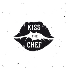 Kiss The Chef Lettering Poster Vintage