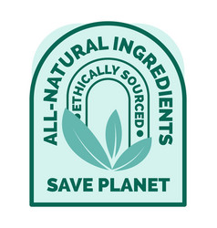 All Natural Ingredients Save Planet Emblem Sticker