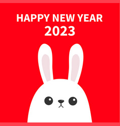 Happy Chinese New Year 2023 The Year