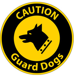 Caution Guard Dogs On Patrol Symbol Sign On White