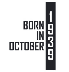 Born In October 1939