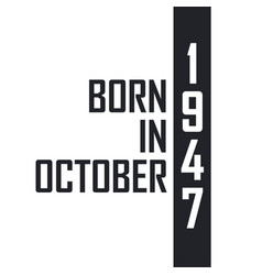 Born In October 1947