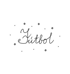 Ftbol Phrase Handwritten With A Calligraphy Brush