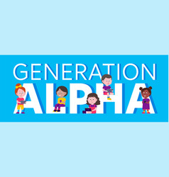 Generation Alpha Children