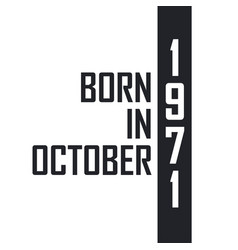 Born In October 1971