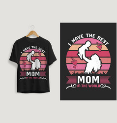 Best Mom T-shirt Design