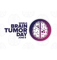 World Brain Tumor Day June 8 Holiday Concept