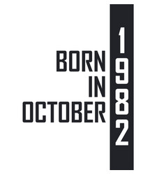 Born In October 1982