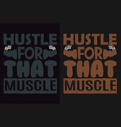 Hustle For That Muscle