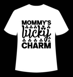 Mommys Lucky Charm Shirt Design