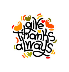 Give Thanks Always Lettering Concept Thanksgiving