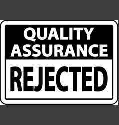 Quality Assurance Rejected Sign