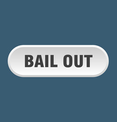 Bail Out Button Out Rounded White Sign