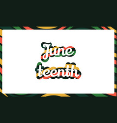 Juneteenth Banner With A Text On White Background