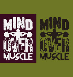 Mind Over Muscle