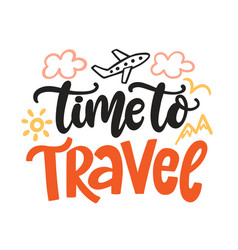 Time To Travel Slogan Hand Drawn Lettering