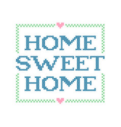 Home Sweet Embroidery Quote Stitch Cross