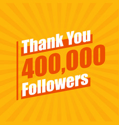 Thanks 400000 Followers 400k Followers