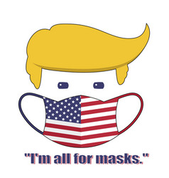 Trump - Im All For Masks - Hair Face Mask