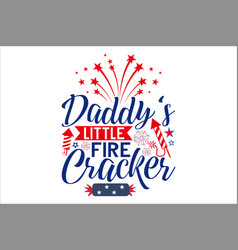 Daddys Little Fire Cracker