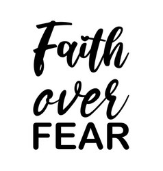 Faith Over Fear Black Letter Quote