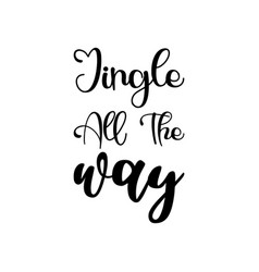 Jingle All The Way Black Letters Quote