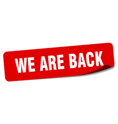 We Are Back Sticker We Are Back Label