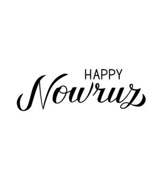 Happy Nowruz Hand Lettering Isolated On White