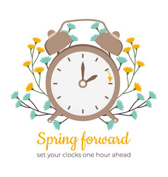 Spring Forward Set Your Clocks Ahead An Hour