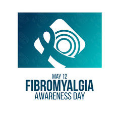 Fibromyalgia Awareness Day May 12