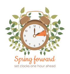 Spring Forward Set Clocks Ahead One Hour