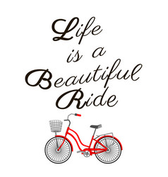 Life Is A Beautiful Ride - Trendy Inspiring Quote