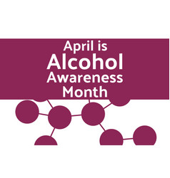 April Is Alcohol Awareness Month Concept Template