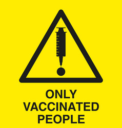 Only Vaccinated People Announcement Warning