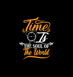 Time Is The Soul Of World Design Landscape