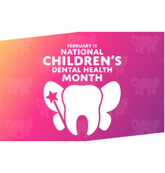 February Is National Children S Dental Health