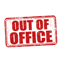 Out Of Office Grunge Rubber Stamp