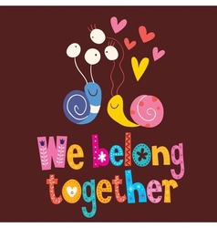 We Belong Together Cute Snails Love Card 2