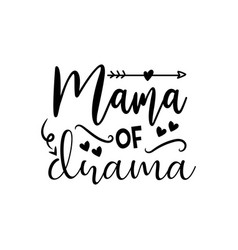 Mama Of Drama Design On White Background