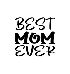 Best Mom Ever Quote Letter